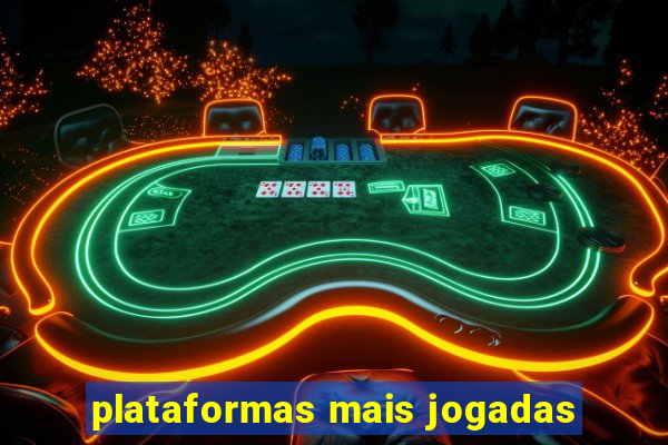 plataformas mais jogadas